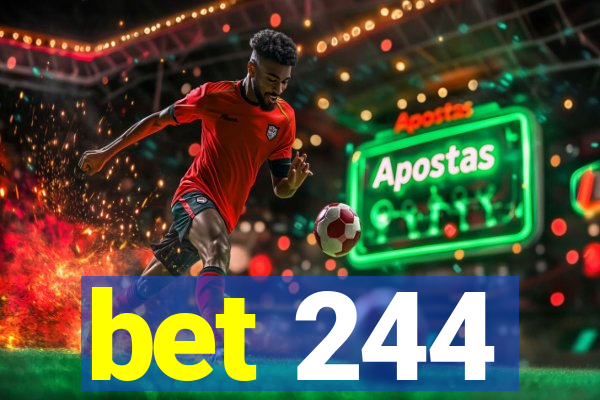 bet 244